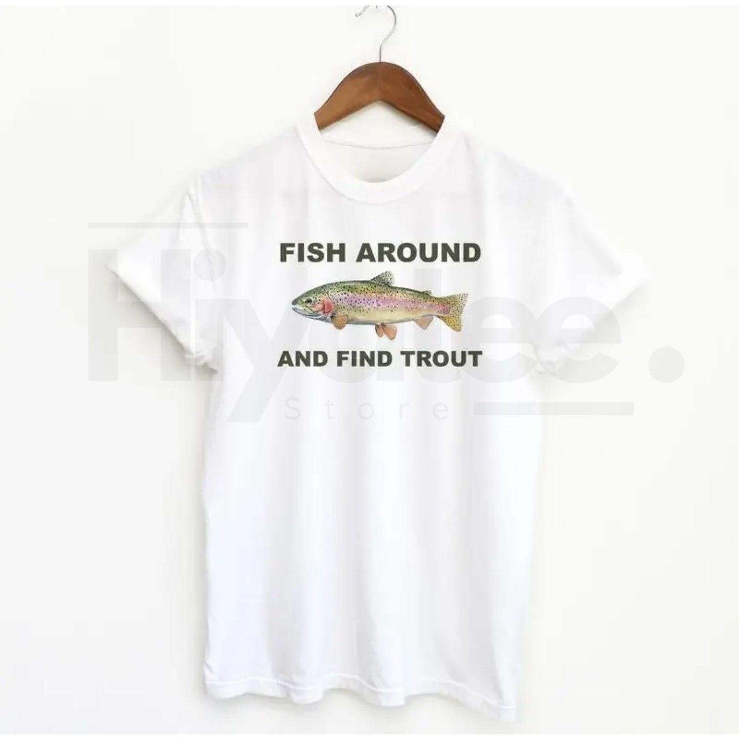 "Fish Around And Find Trout" Classic T-Shirt – Funny Fishing Lover Graphic Tee