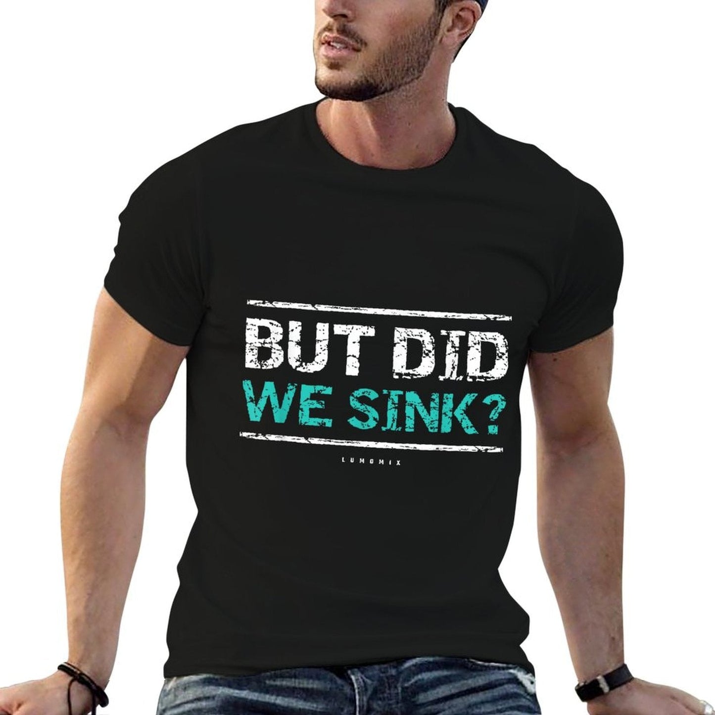 Funny Cruise Shirt. But Did We Sink Boat Owners Gift T-Shirt
