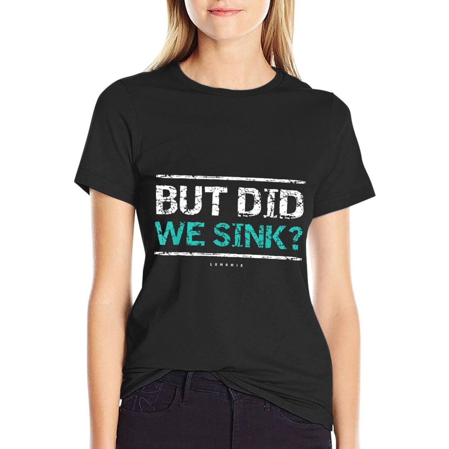 Funny Cruise Shirt. But Did We Sink Boat Owners Gift T-Shirt