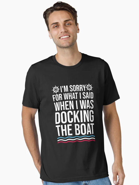 I M Sorry For What I Said When I Was Docking The Boat Vintage - Gifts For Boaters -Funny Boat Shirts -Boating gift for Dad